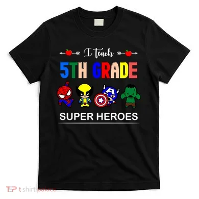 I Teach 5th Grade Superheroes T-Shirt