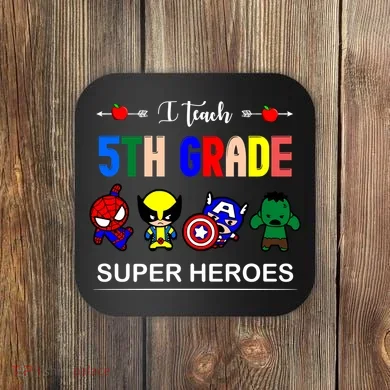I Teach 5th Grade Superheroes Coaster