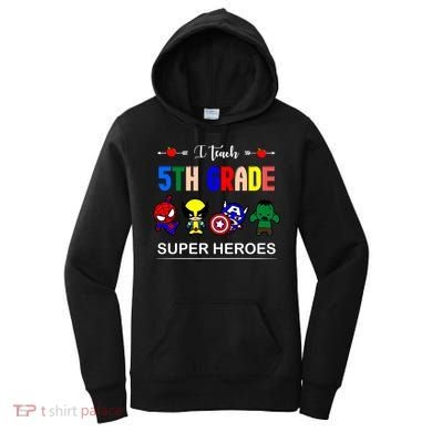 I Teach 5th Grade Superheroes Women's Hoodie
