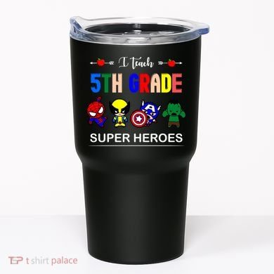 I Teach 5th Grade Superheroes Tumbler