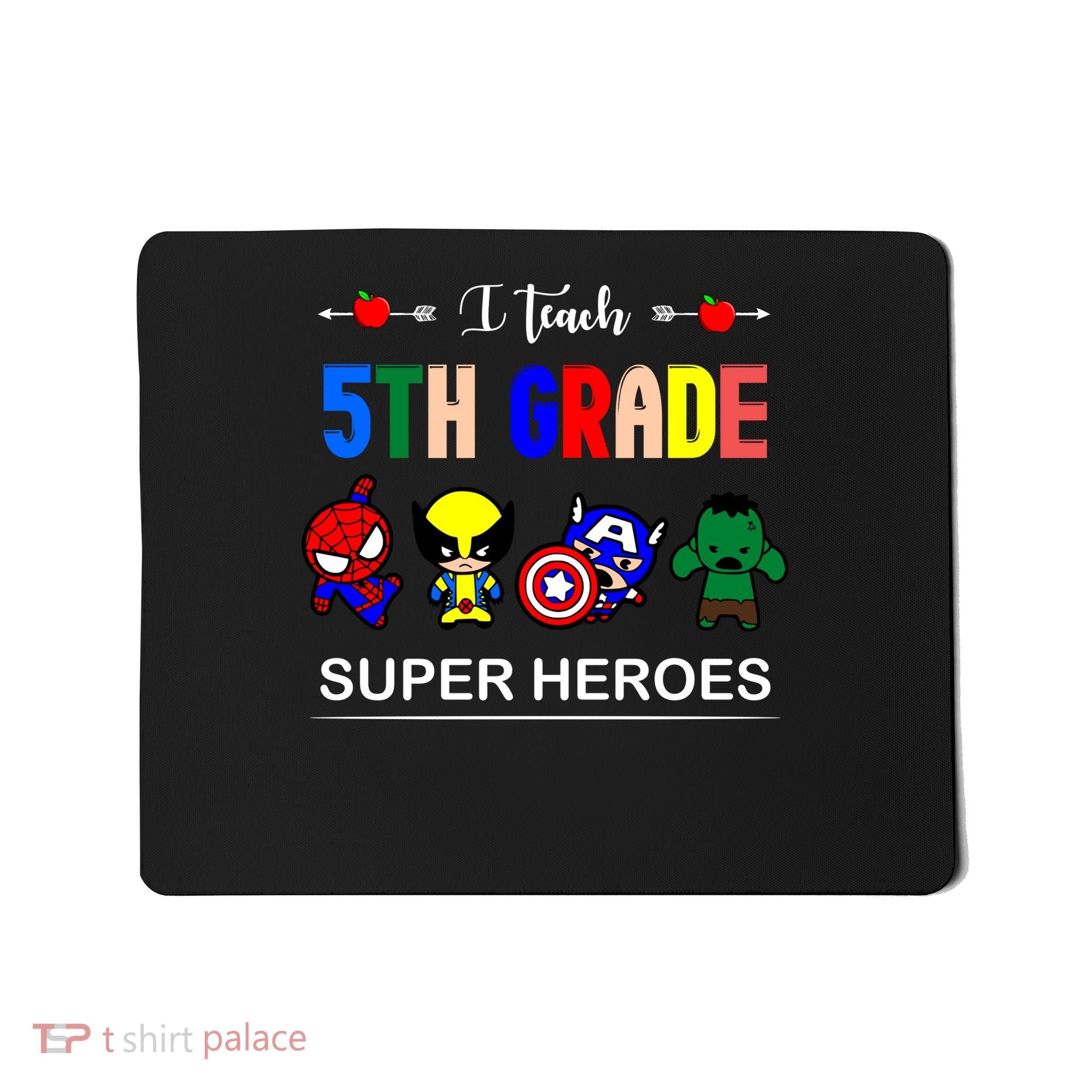 I Teach 5th Grade Superheroes Mousepad