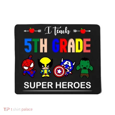 I Teach 5th Grade Superheroes Mousepad
