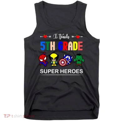 I Teach 5th Grade Superheroes Tank Top