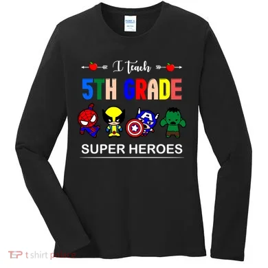 I Teach 5th Grade Superheroes Women's Long Sleeve Shirt