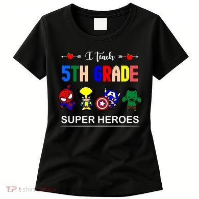 I Teach 5th Grade Superheroes Women's T-Shirt