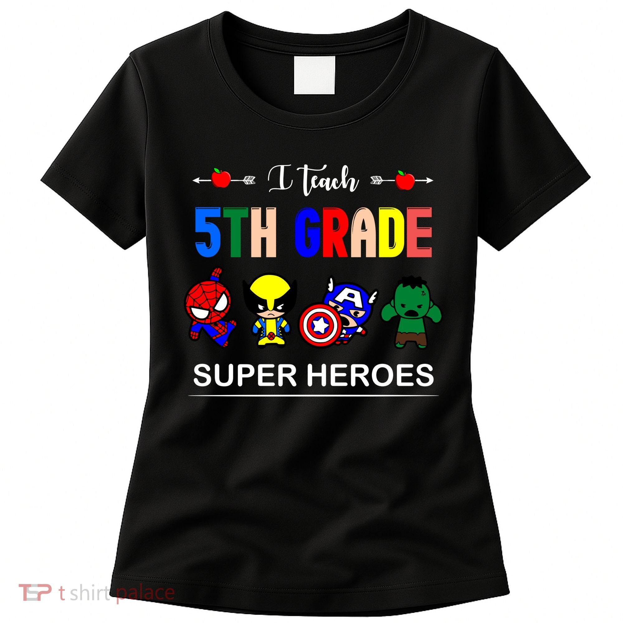 I Teach 5th Grade Superheroes Women's T-Shirt