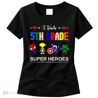 I Teach 5th Grade Superheroes Women's T-Shirt