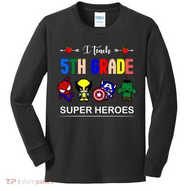 I Teach 5th Grade Superheroes Kids Long Sleeve Shirt