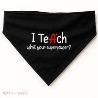 I Teach A+ Students What your Superpower? USA-Made Doggie Bandana thumb 0