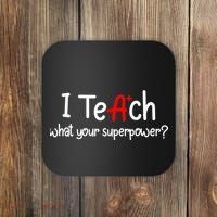 I Teach A+ Students What your Superpower? Coaster thumb 0