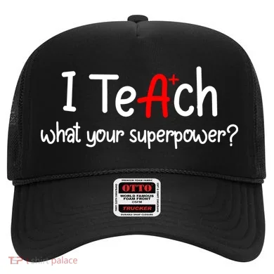 I Teach A+ Students What your Superpower? Hat