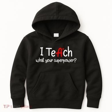 I Teach A+ Students What your Superpower? Kids Hoodie