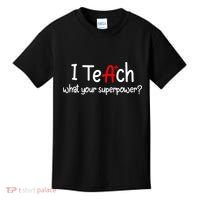 I Teach A+ Students What your Superpower? Kids T-Shirt thumb 0