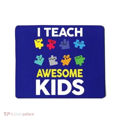 I Teach Awesome Kids Mousepad