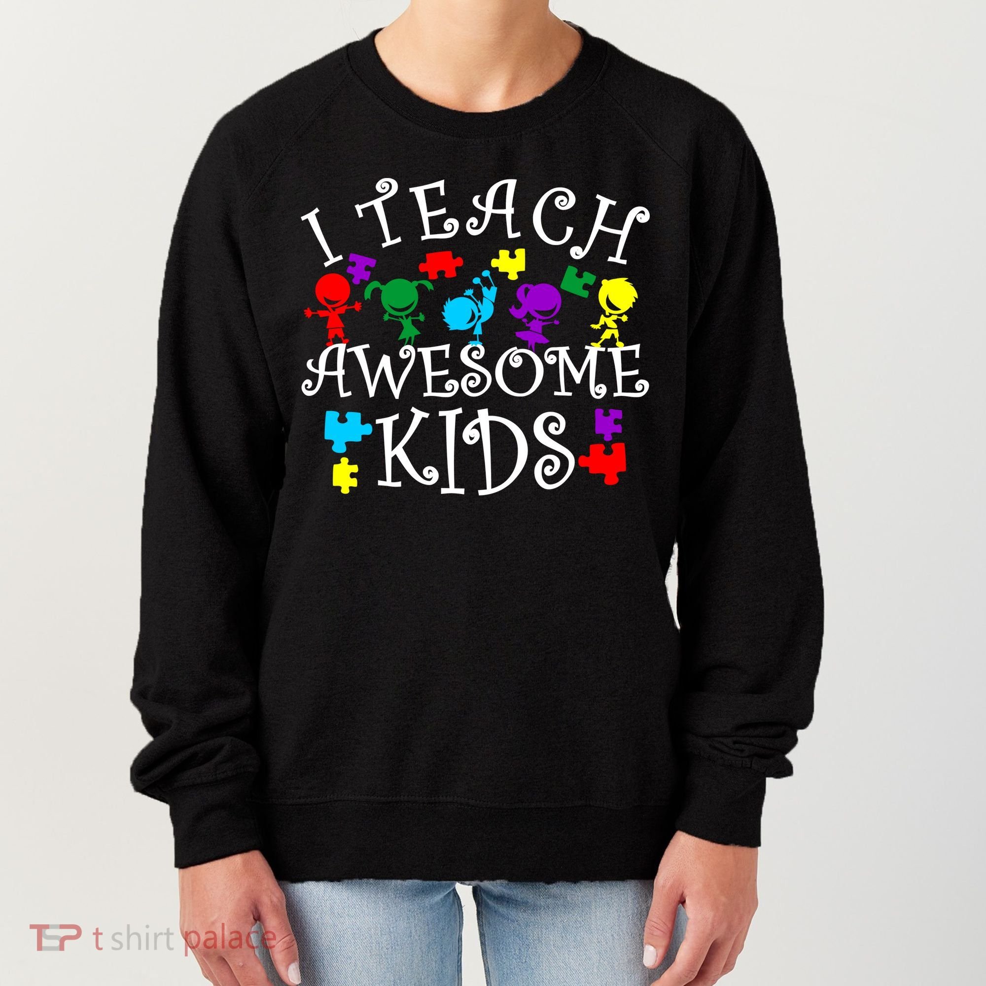 I Teach Awesome Kids Autism Awareness Teacher Women's Sweatshirt