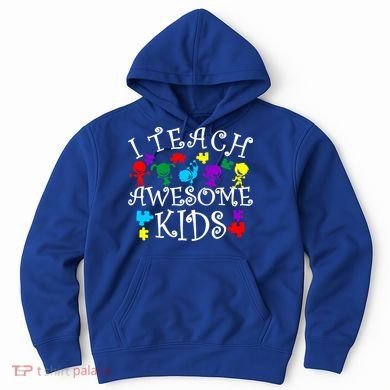 I Teach Awesome Kids Autism Awareness Teacher Hoodie