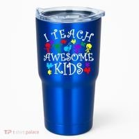 I Teach Awesome Kids Autism Awareness Teacher Tumbler thumb 0