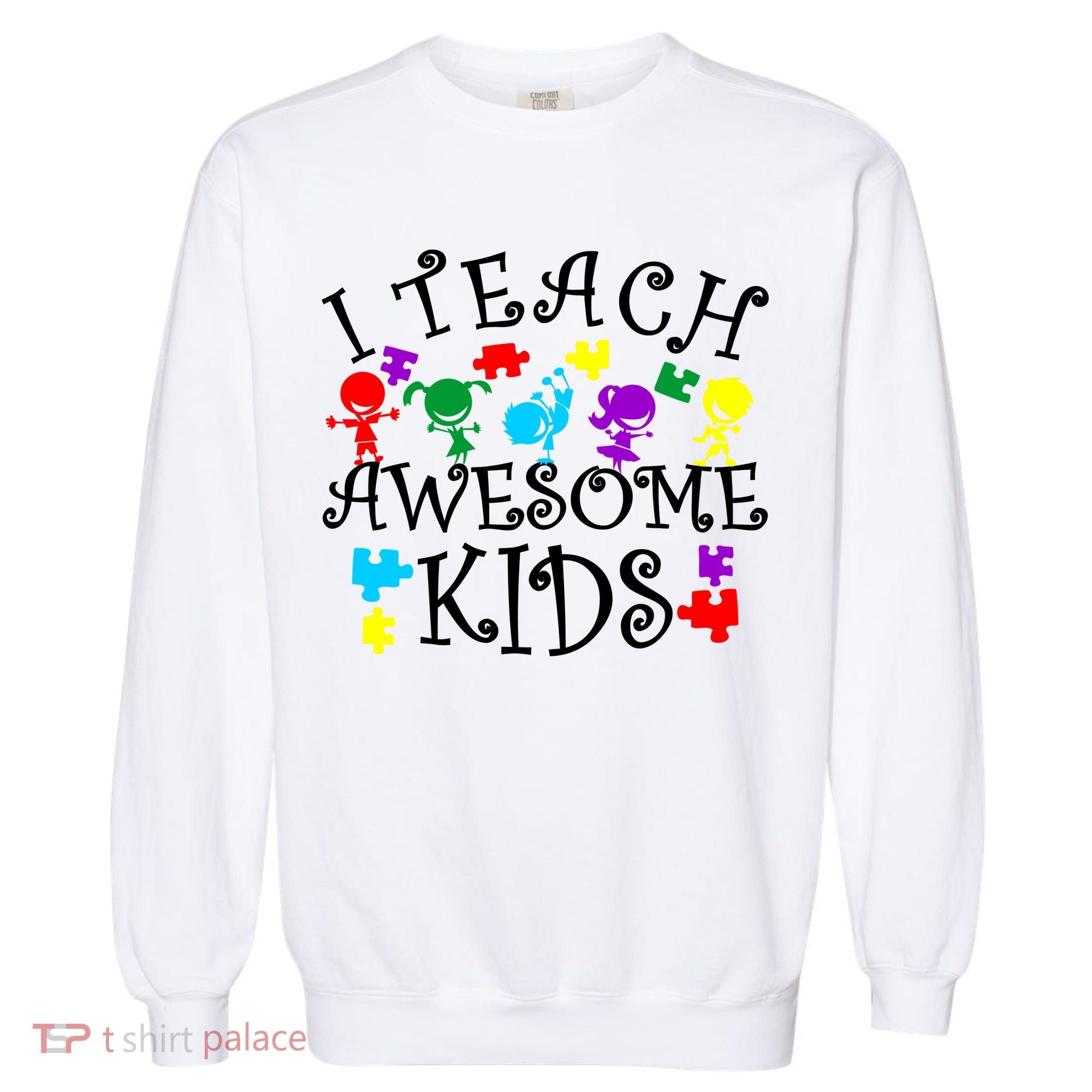 I Teach Awesome Kids Autism Awareness Teacher Garment-Dyed Sweatshirt