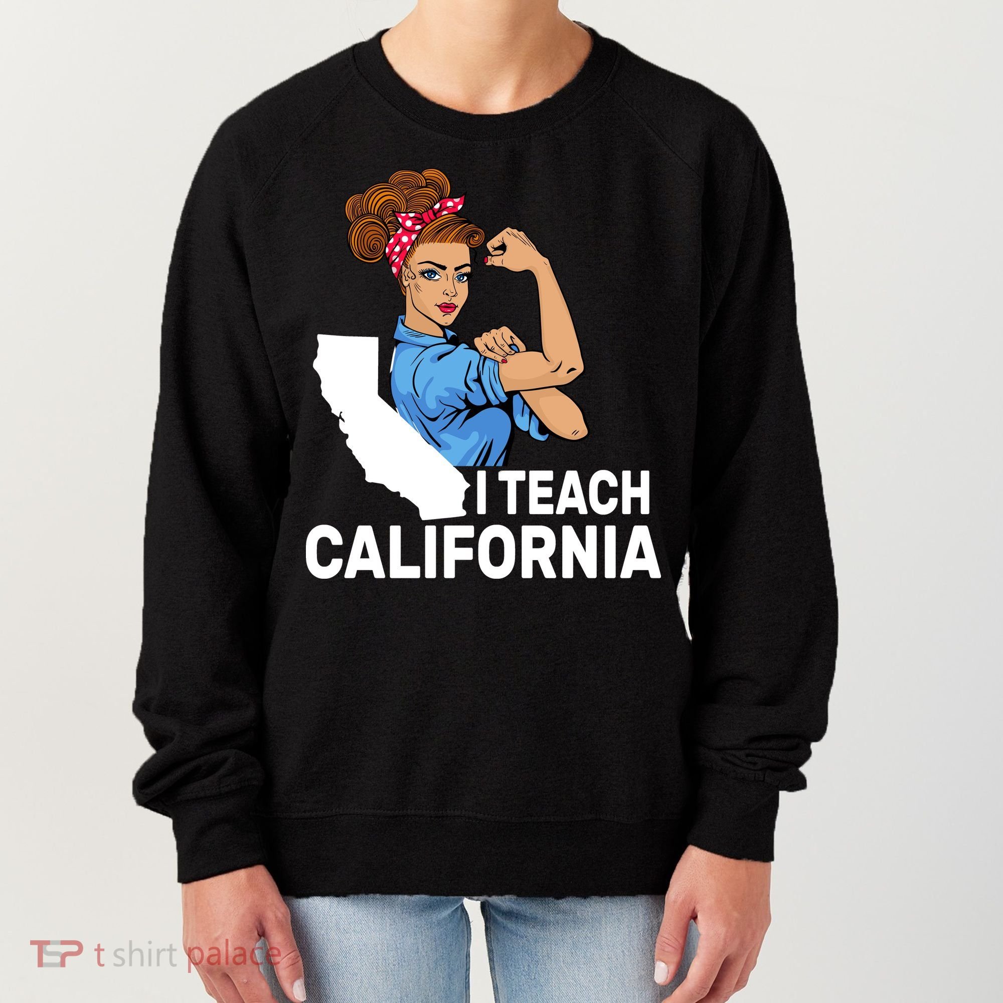I Teach California State Union Teacher Strike Women's Sweatshirt