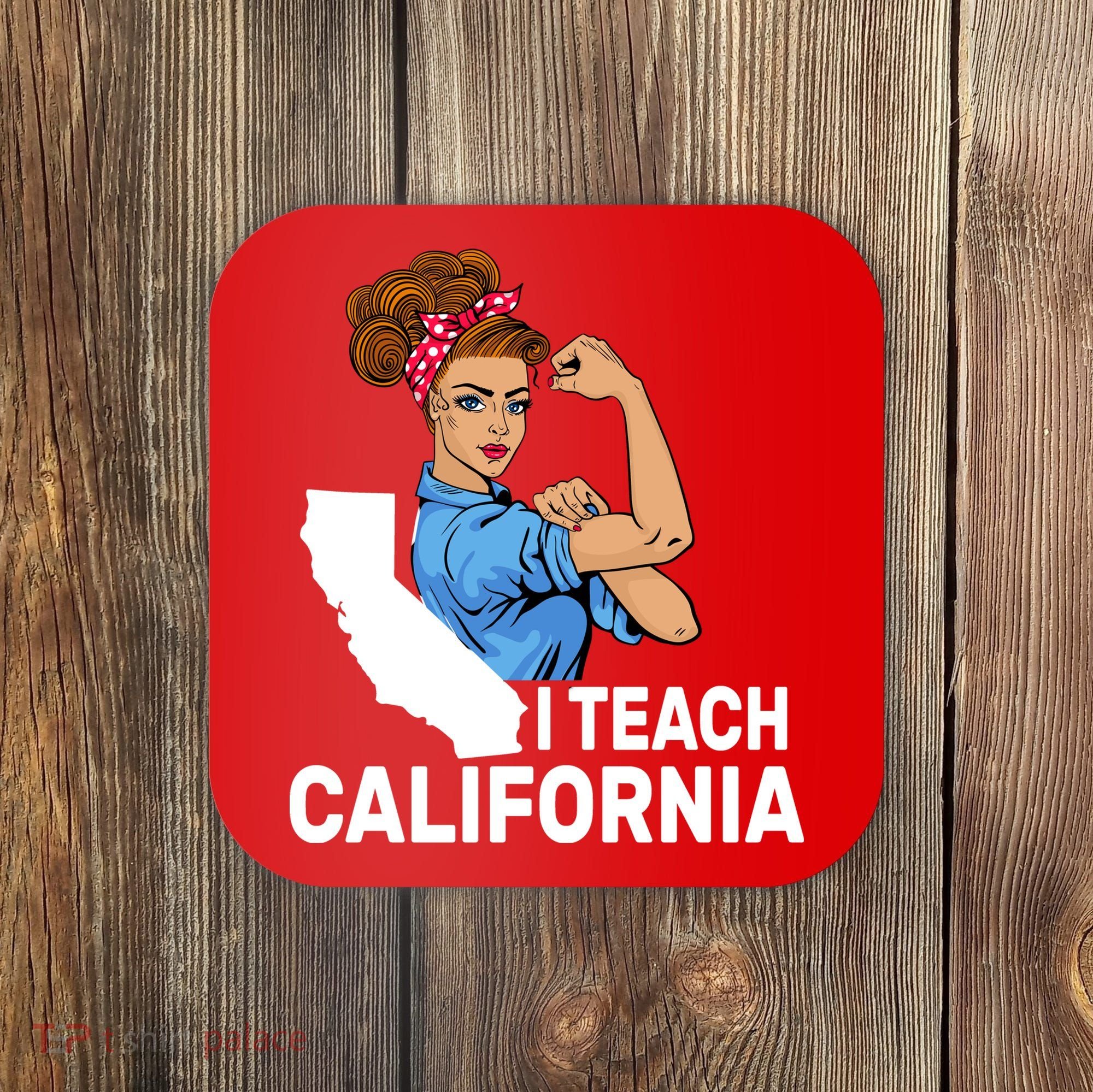 I Teach California State Union Teacher Strike Coaster
