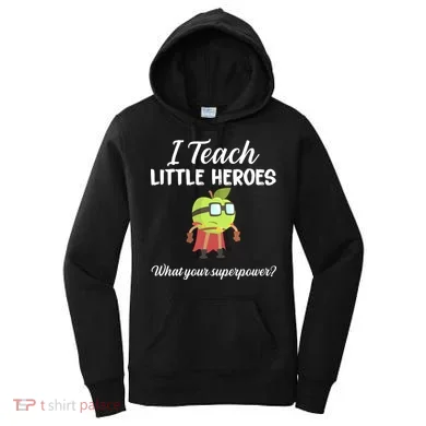 I Teach Little Heroes Women's Hoodie