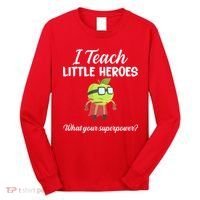 I Teach Little Heroes Long Sleeve Shirt thumb 0