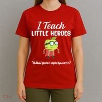 I Teach Little Heroes T-Shirt thumb 4