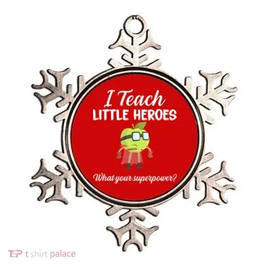 I Teach Little Heroes Ornament