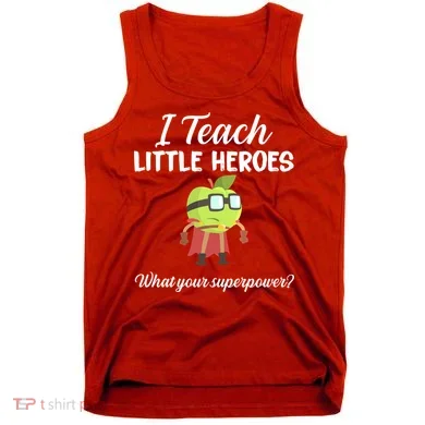I Teach Little Heroes Tank Top