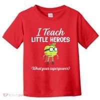 I Teach Little Heroes Toddler T-Shirt thumb 0