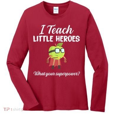 I Teach Little Heroes Women's Long Sleeve Shirt