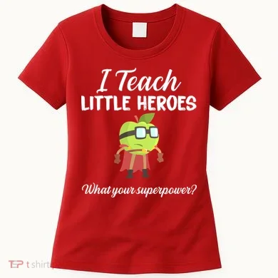 I Teach Little Heroes Women's T-Shirt