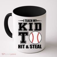 I Teach My Kid To Hit & Steal Baseball Coffee Mug thumb 0