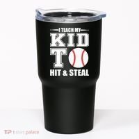 I Teach My Kid To Hit & Steal Baseball Tumbler thumb 0