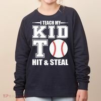 I Teach My Kid To Hit & Steal Baseball Women's Sweatshirt thumb 0