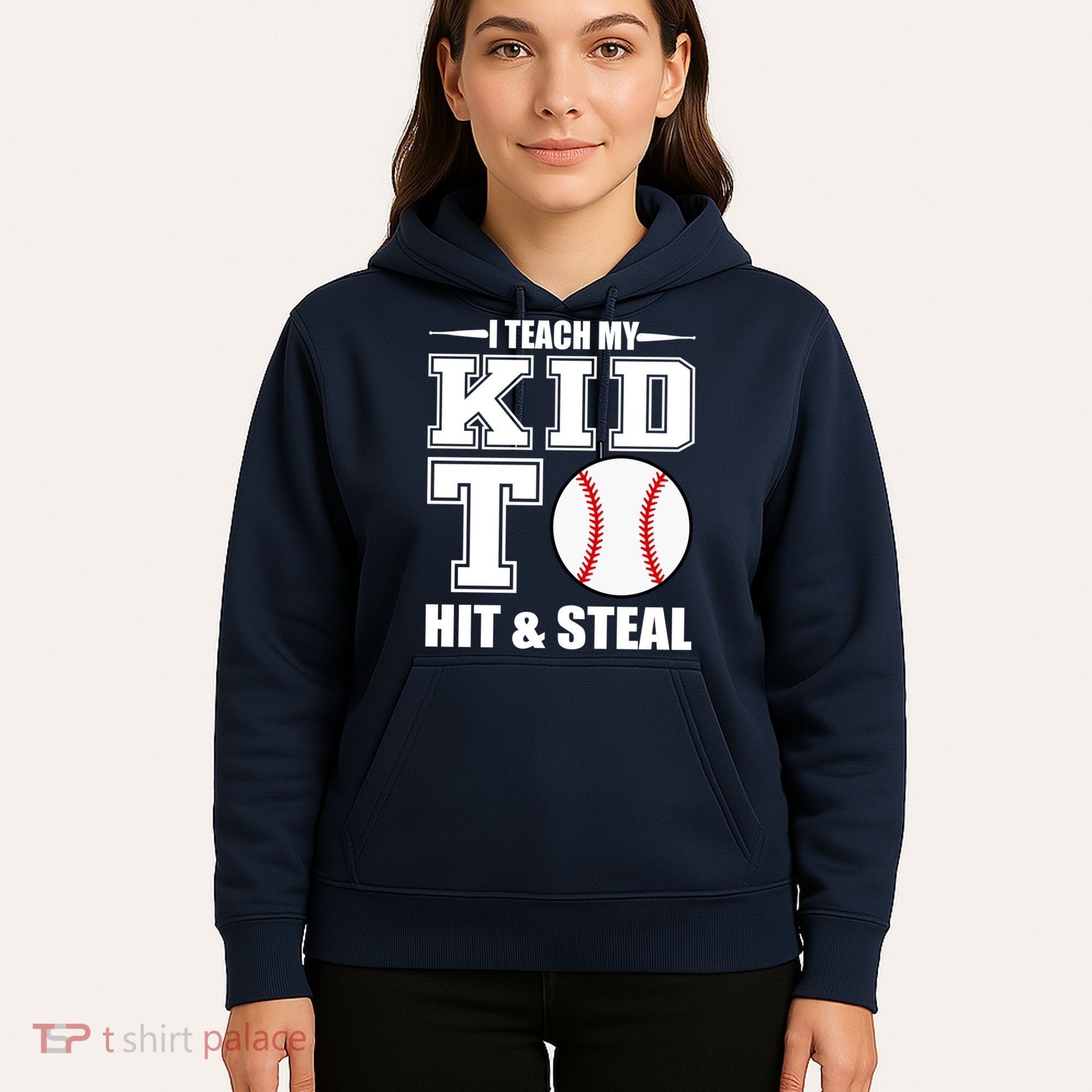 I Teach My Kid To Hit & Steal Baseball Hoodie