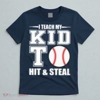 I Teach My Kid To Hit & Steal Baseball T-Shirt thumb 5
