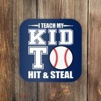 I Teach My Kid To Hit & Steal Baseball Coaster thumb 0