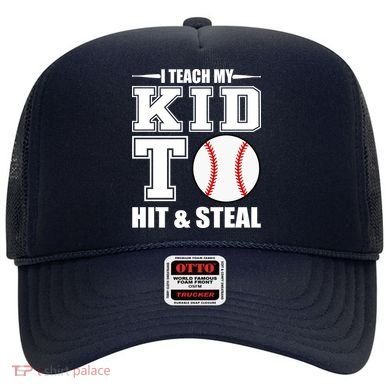 I Teach My Kid To Hit & Steal Baseball Hat