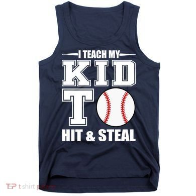 I Teach My Kid To Hit & Steal Baseball Tank Top