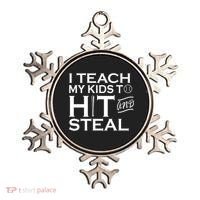 I Teach My Kids To Hit And Steal Ornament thumb 0