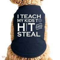 I Teach My Kids To Hit And Steal Doggie Tank thumb 0