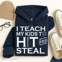 I Teach My Kids To Hit And Steal Hoodie thumb 4