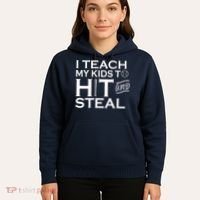 I Teach My Kids To Hit And Steal Hoodie thumb 5