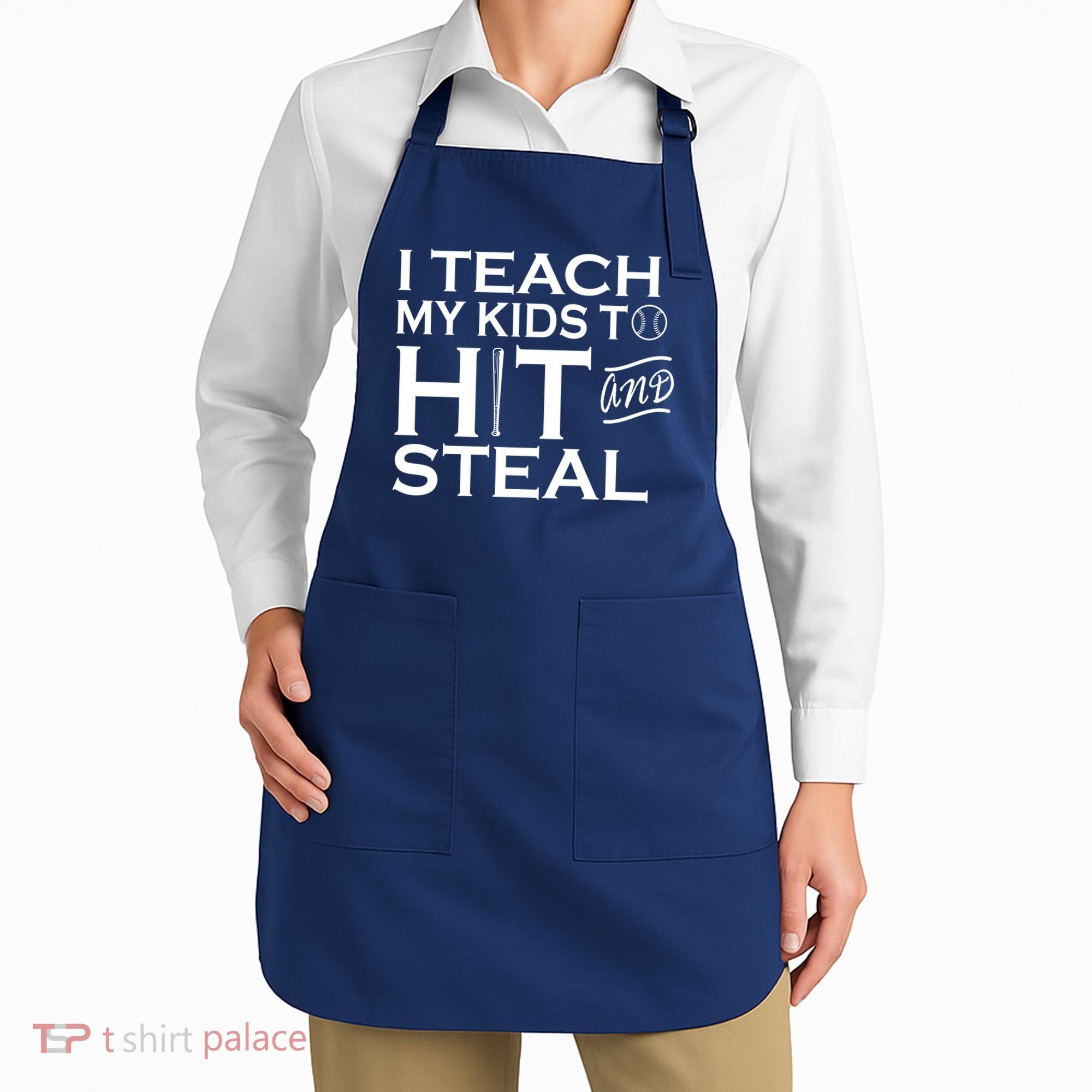 I Teach My Kids To Hit And Steal Apron