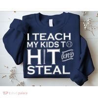 I Teach My Kids To Hit And Steal Sweatshirt thumb 2