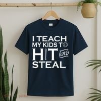 I Teach My Kids To Hit And Steal T-Shirt thumb 2