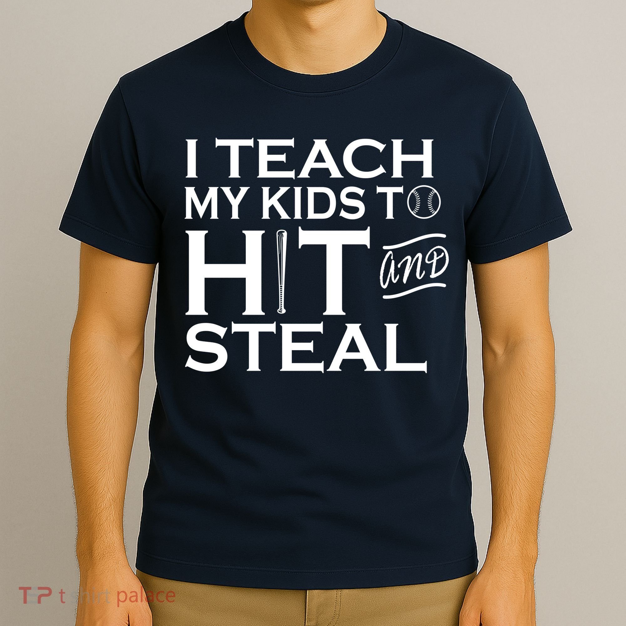 I Teach My Kids To Hit And Steal T-Shirt