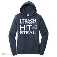I Teach My Kids To Hit And Steal Women's Hoodie thumb 0