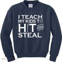 I Teach My Kids To Hit And Steal Kids Sweatshirt thumb 0